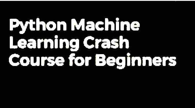 Python Machine Learning Crash Course for Beginners