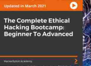 The Complete Ethical Hacking Bootcamp Beginner To Advanced