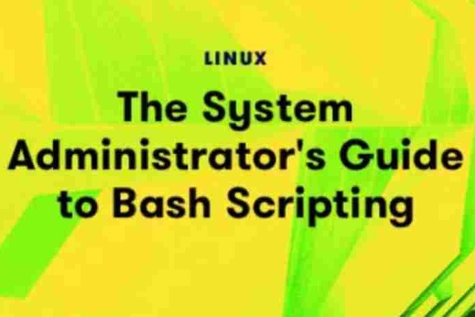 The System Administrator’s Guide to Bash Scripting - NEW 2020