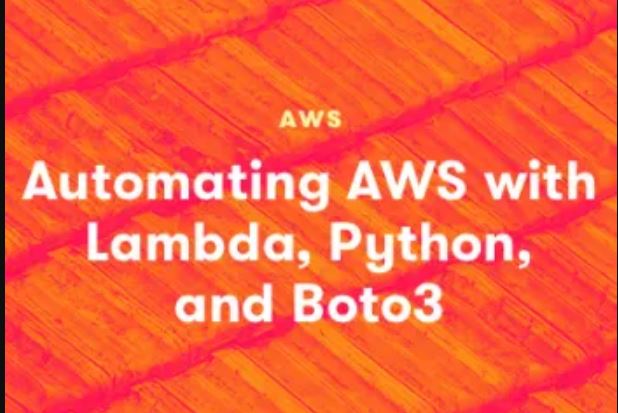 Automating AWS with Lambda, Python, and Boto3