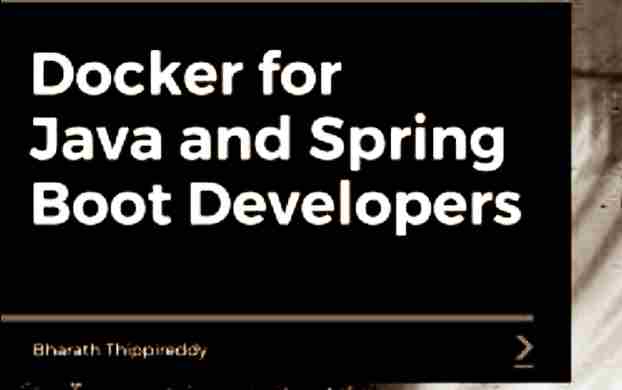 Docker for Java and Spring Boot Developers