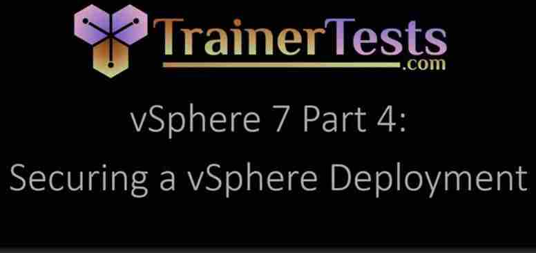 VMware vSphere 7 Professional 04 Securing a vSphere Deployment