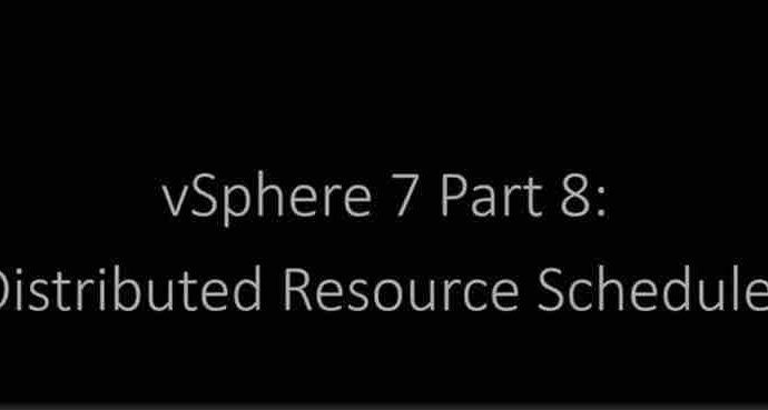 VMware vSphere 7 Professional 08 Distributed Resource Scheduler (DRS)