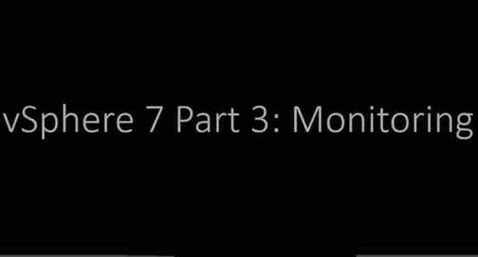 VMware vSphere 7 Professional03 Monitoring Tools