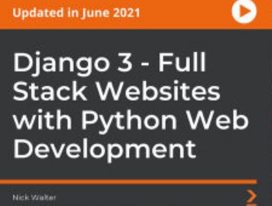 Django 3 - Full Stack Websites with Python Web Development