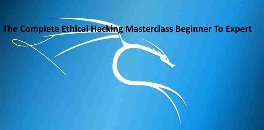 The Complete Ethical Hacking Masterclass Beginner To Expert