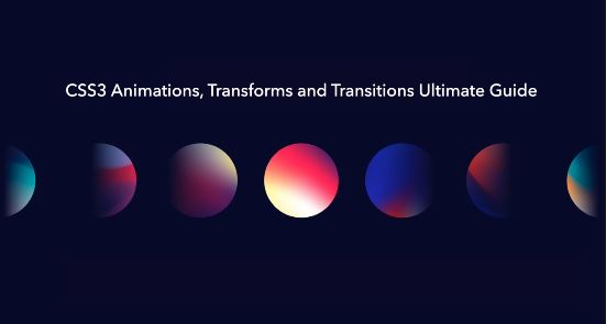 CSS3 Animations Transforms and Transitions Ultimate Guide