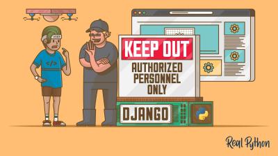 Real Python - Django View Authorization Restricting Access