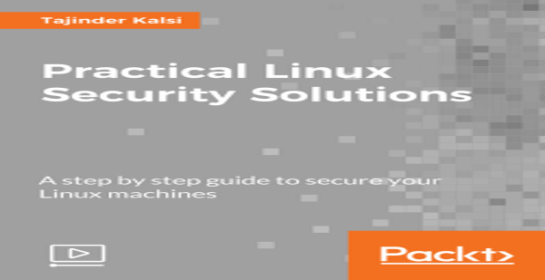 Practical Linux Security Solutions