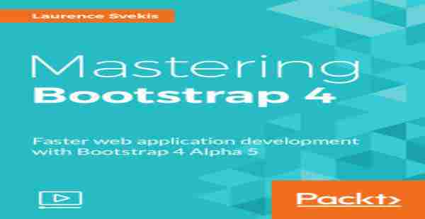 Mastering Bootstrap 4