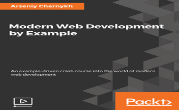 Modern Web Development by Example