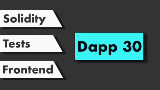 Dapp 30 - Build 30 Ethereum Dapps with Solidity, Truffle and Web3