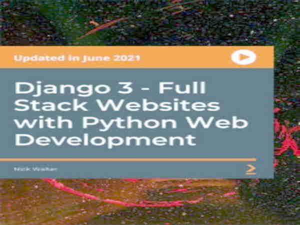 Django 3 - Full Stack Websites with Python Web Development