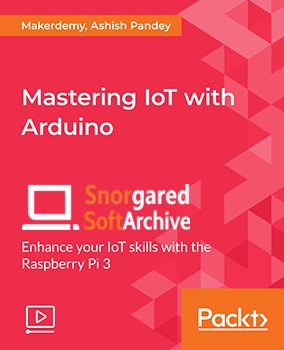 Mastering IoT with Arduino