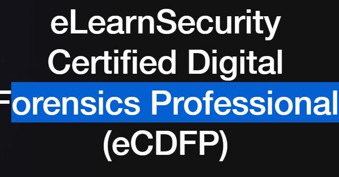 eLearnSecurity Certified Digital Forensics Professional (eCDFP)