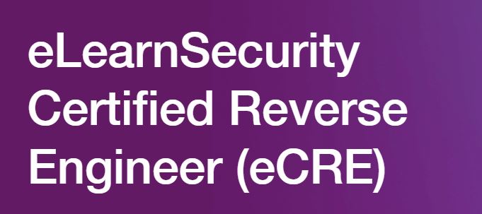 eLearnSecurity – Reverse Engineering Professional (eCRE)