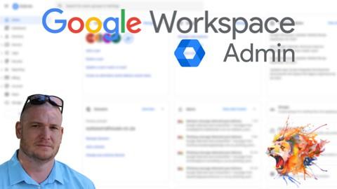 Taming Google Workspace (G Suite) - An Administrator Guide