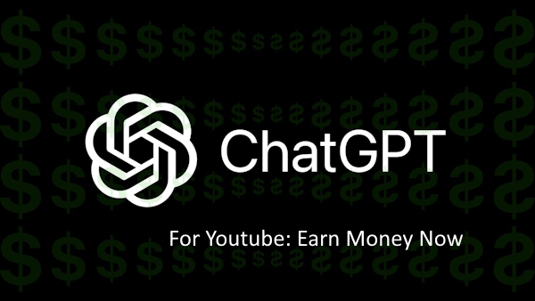 ChatGPT For Youtube Earn Money Now