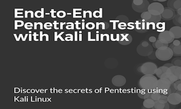 End-to-End Penetration Testing with Kali Linux