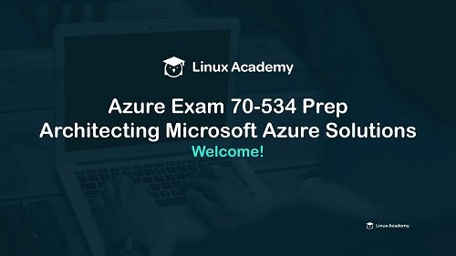 Architecting Microsoft Azure Solutions Exam 70-534 Prep