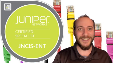 Juniper JNCIS-ENT - JN0-351 - Complete Course