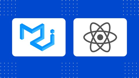 Material UI - The Complete Guide With React (2023) Edition