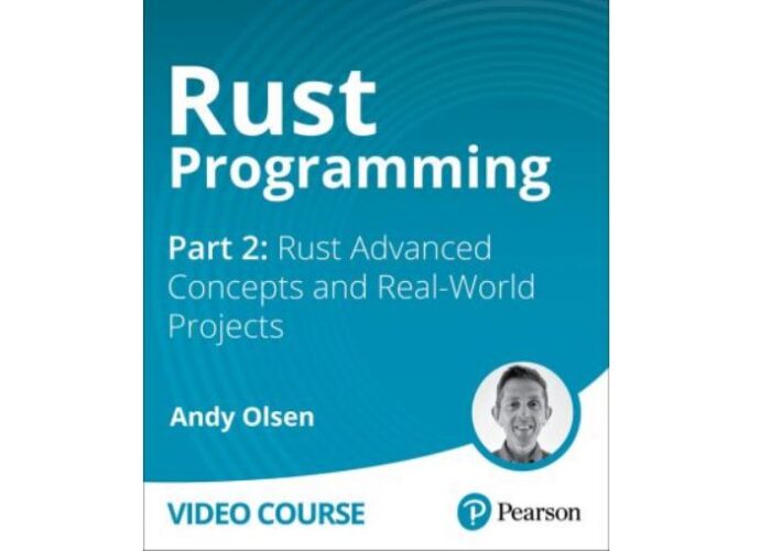 Rust Programming Part 2Rust Advanced Concepts and Real-World Projects