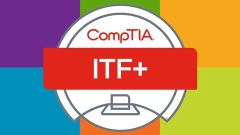 COMPLETE CompTIA IT Fundamentals 2022 Ultimate Course that you need to START A SUCCESSFUL IT CAREER.