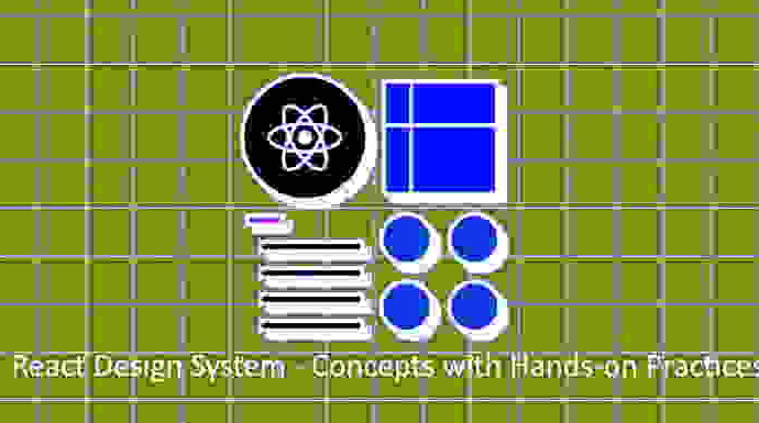 React Design System - Concepts with Hands-on Practices