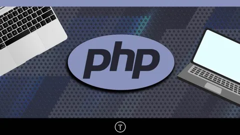 PHP From Scratch 2024 – From Beginner To Advanced