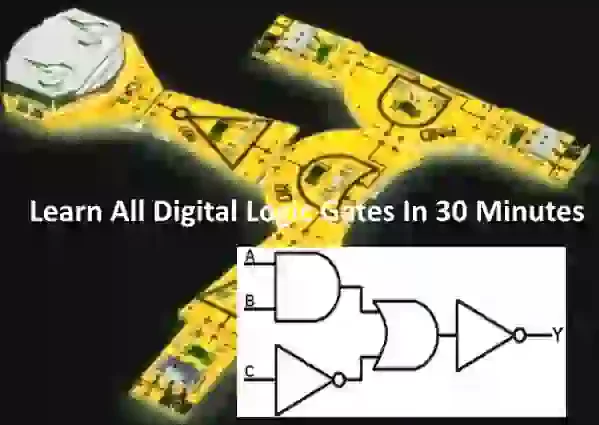 Learn All Digital Logic Gates In 30 Minutes