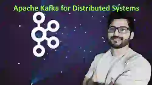 Apache Kafka for Distributed Systems