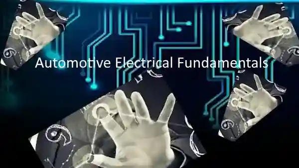 Automotive Electrical Fundamentals