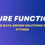 Azure Functions Building Data-Driven Solutions With Python