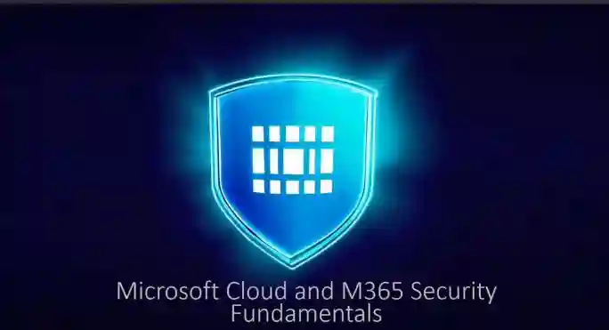 Microsoft Cloud and M365 Security Fundamentals