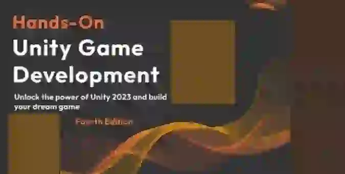 Hands-On Unity Game Development 4th Edition