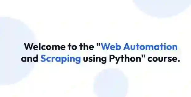 Web Automation and Scraping using Python