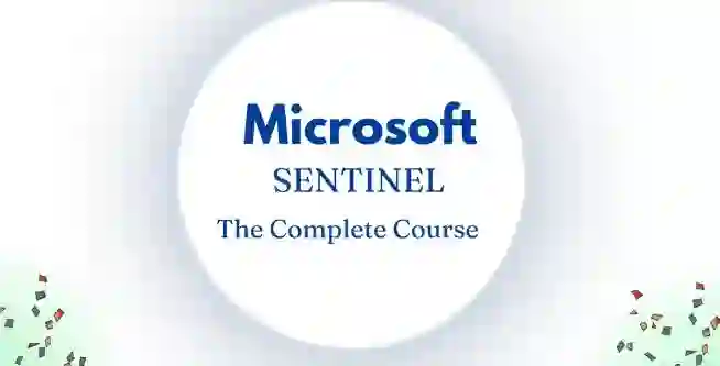 The Complete Course of Microsoft Sentinel