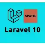 Laravel 10 Essentials User Roles & Permissions with Spatie